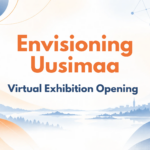 Envisioning Uusimaa Virtual Exhibition Opening